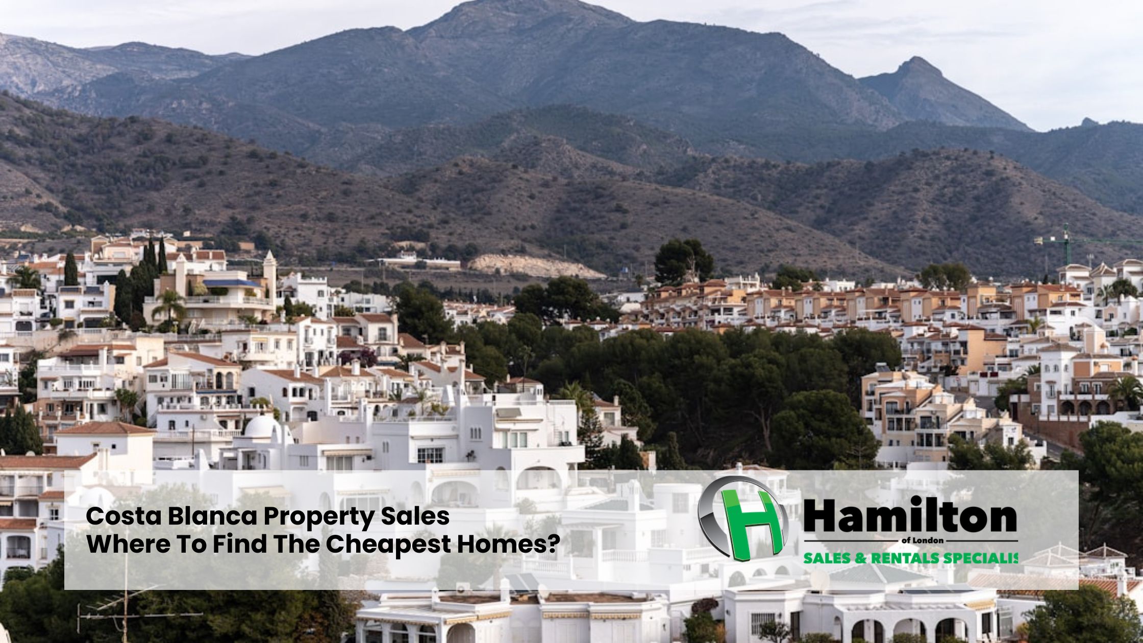 Costa Blanca Property Sales: Where To Find The Most Affordable Homes?
