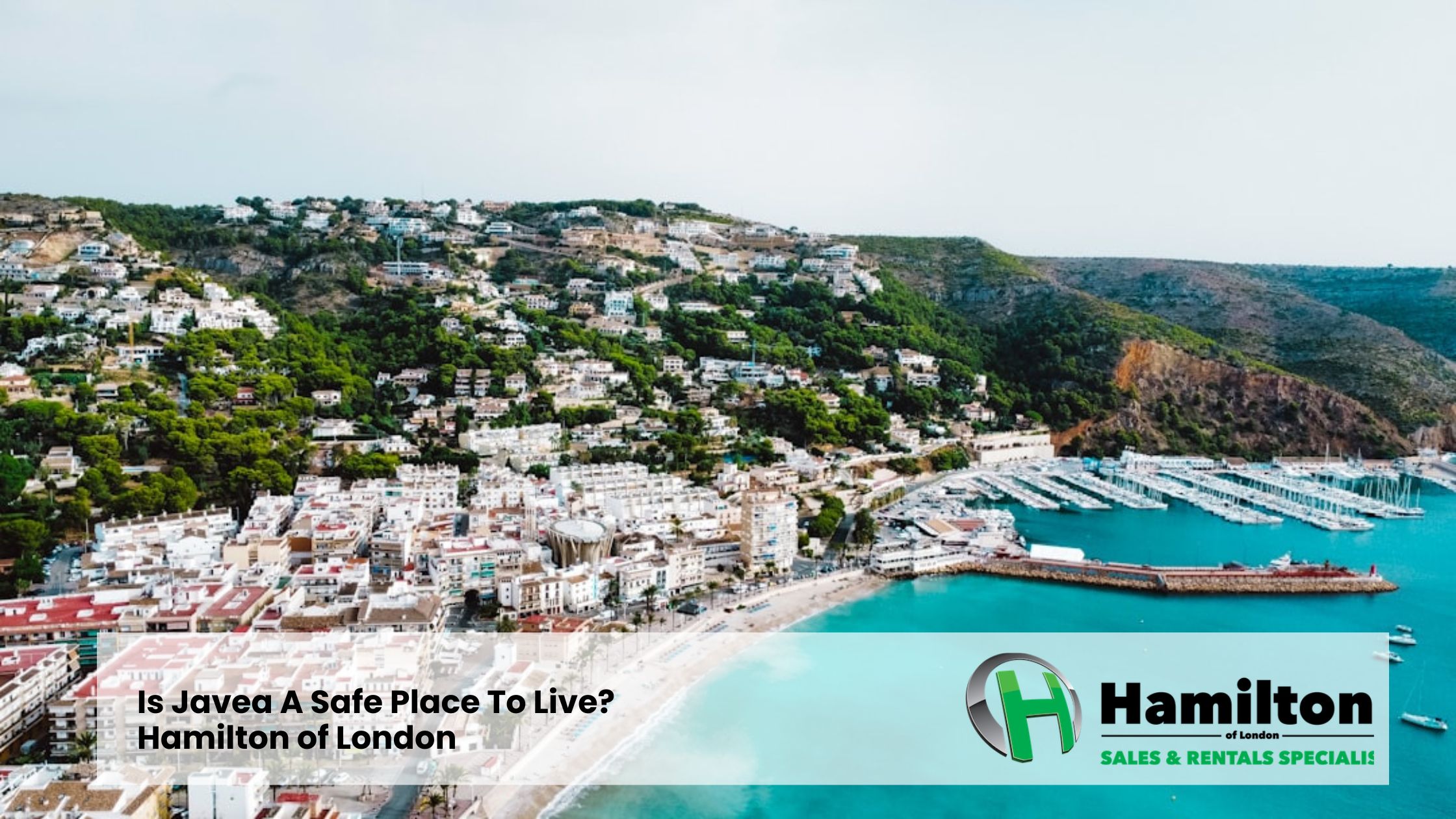 Is Javea A Safe Place To Live? | Hamilton Real Estate