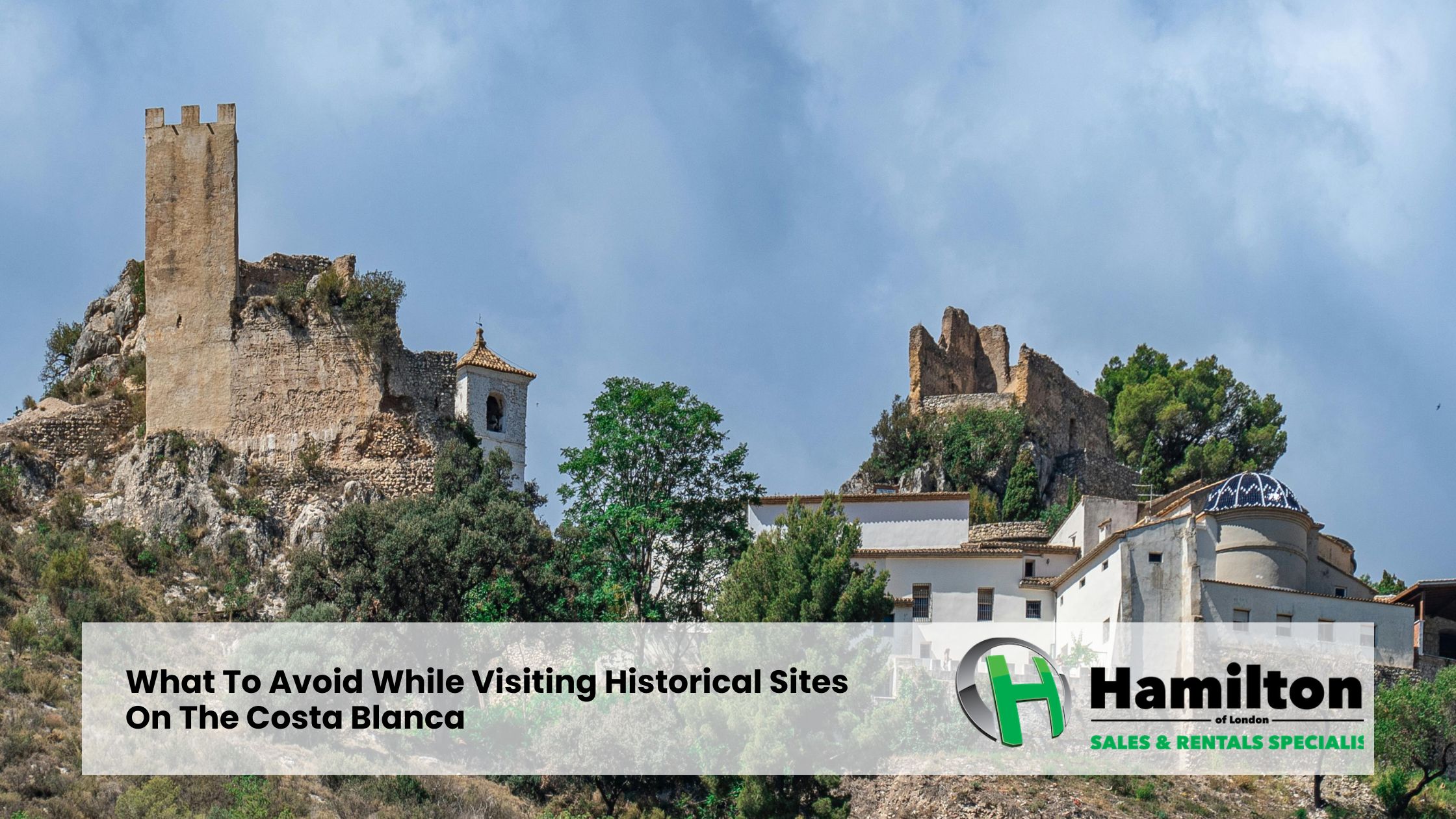 Czego unikać podczas zwiedzania historycznych miejsc na Costa Blanca