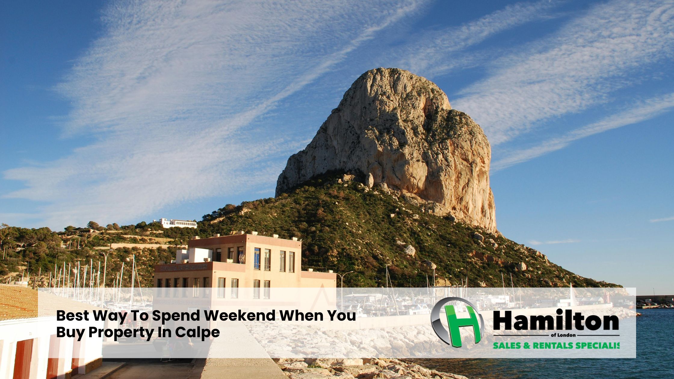 Meilleure façon de passer un week-end lorsque vous achetez un bien immobilier à Calpe