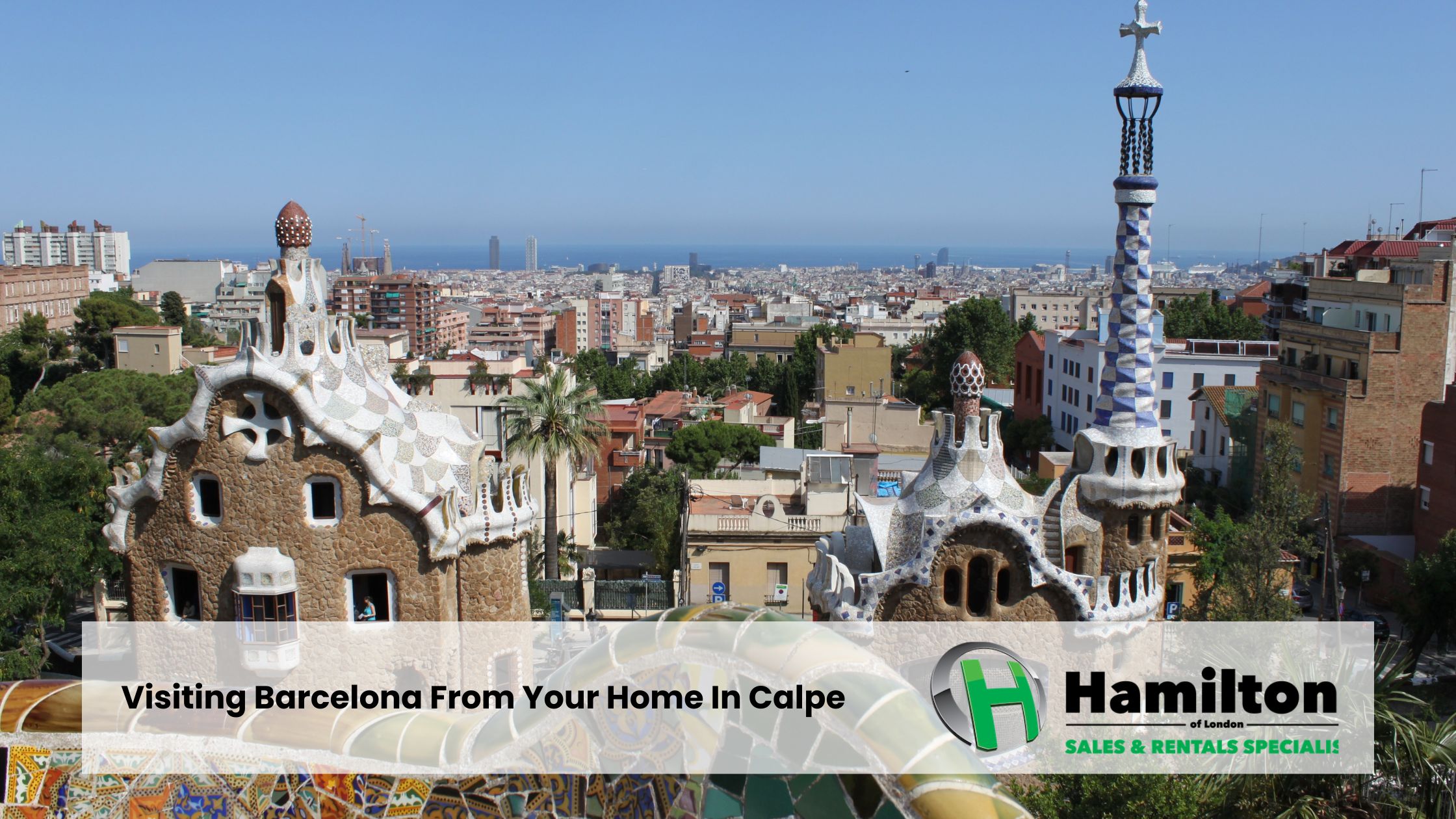 Visiting Barcelona From Your Home In Calpe